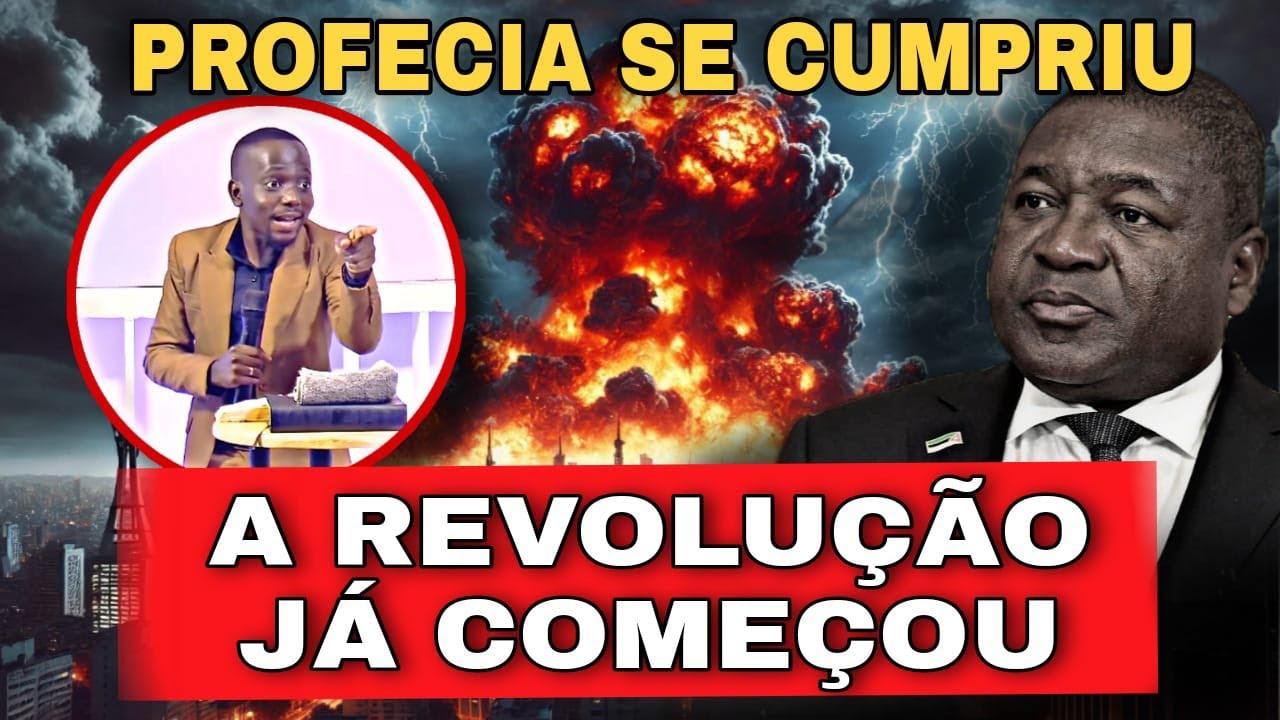 PROFECIA SE CUMPRIU! GRANDE REVOLUÇÃO EM MOÇAMBIQUE - PROFETA NATANIEL LITSURE