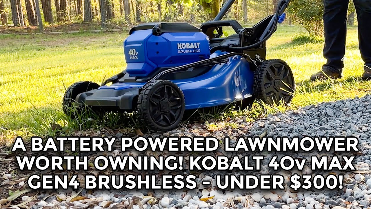 New Kobalt Gen4 40v Max Brushless 20-Inch Cordless Electric Lawn Mower With 6 Ah Battery - Review