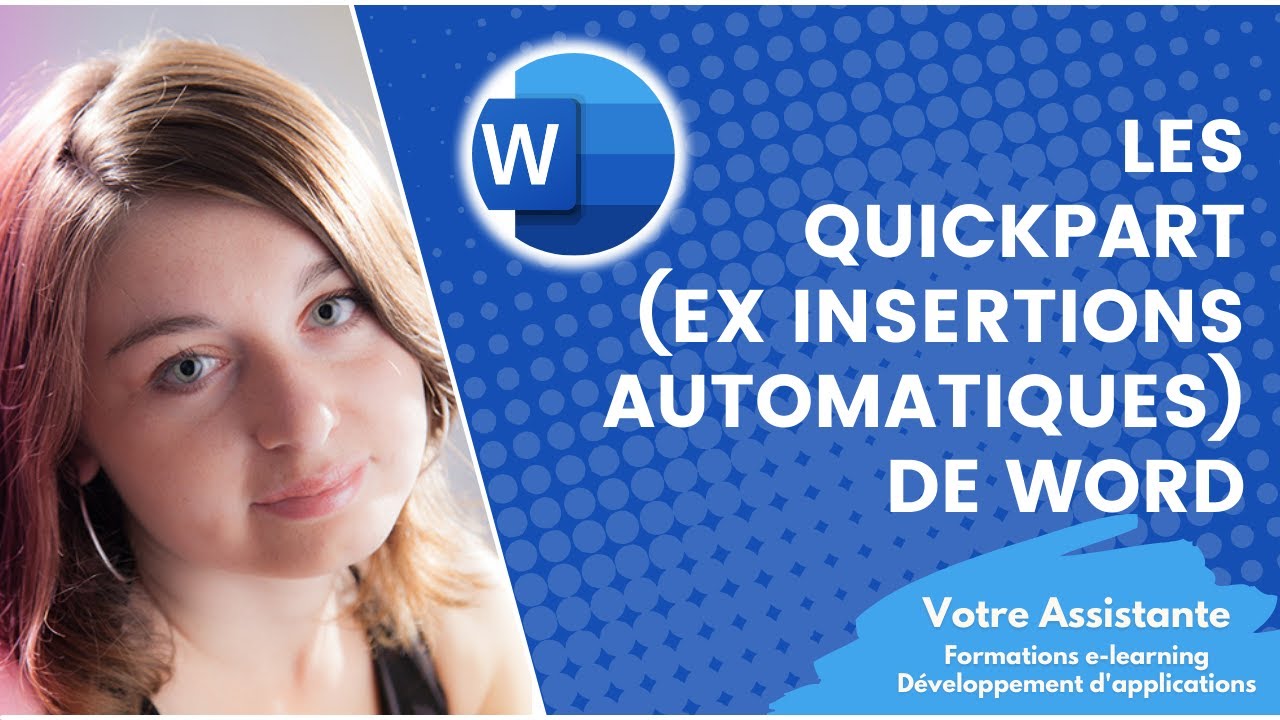 Comment utiliser les quickpart (ex insertions automatiques) de Word ?