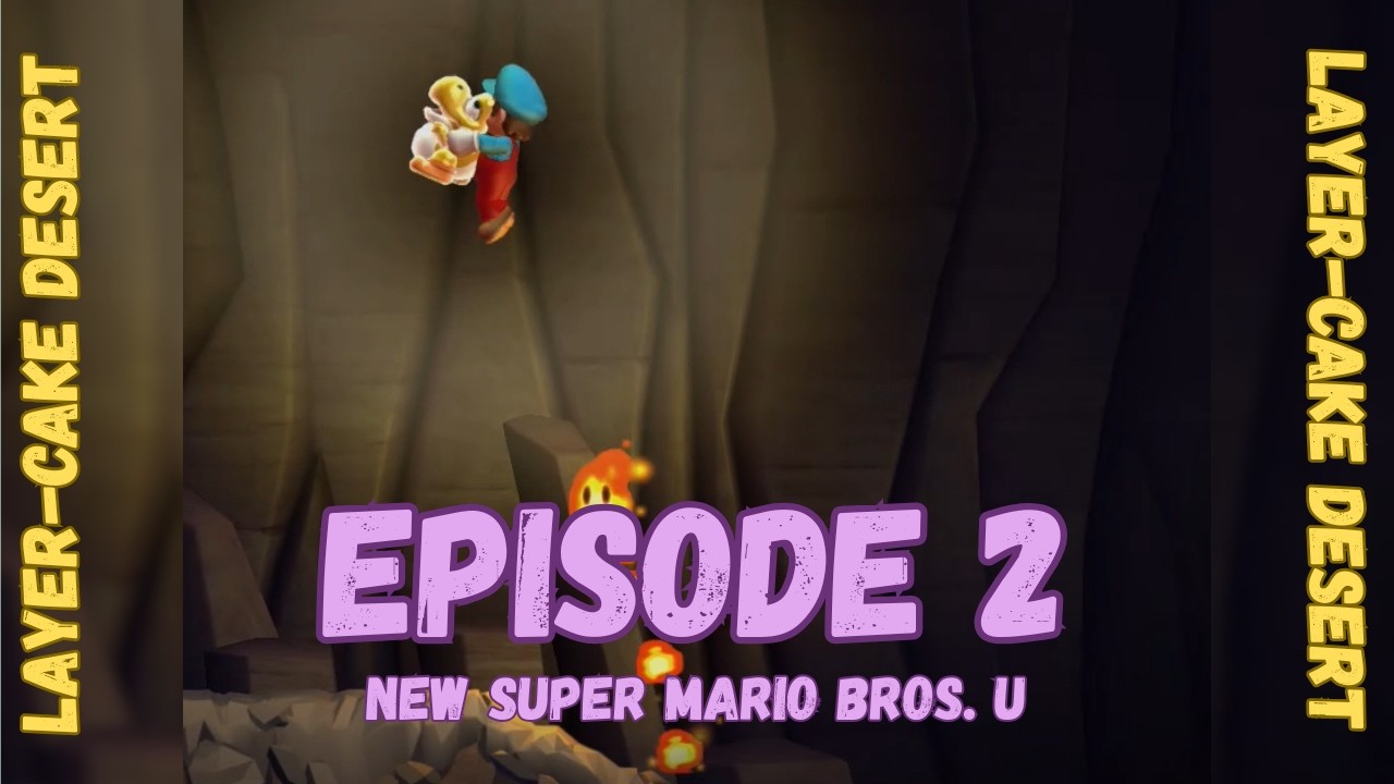New Super Mario Bros. U Deluxe | Layer-Cake Desert | Episode 2