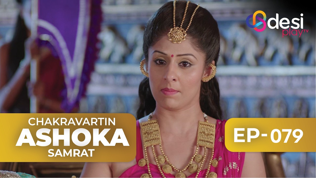 CHAKRAVARTIN ASHOKA SAMRAT | Full Episode 79 - English Dubbed | Desi Play-English