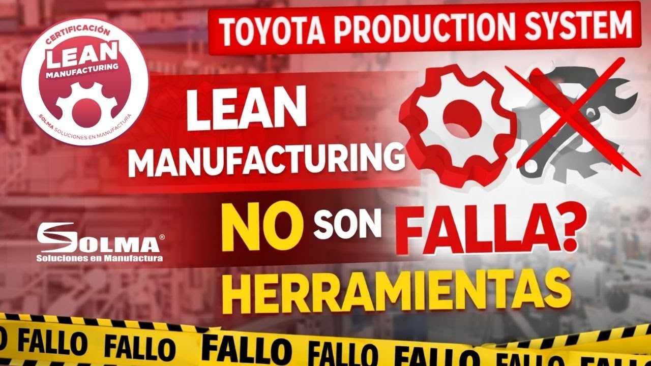 Lean Manufacturing NO son herramientas | Por qué falla la mayoría de las implementaciones PARTE 1