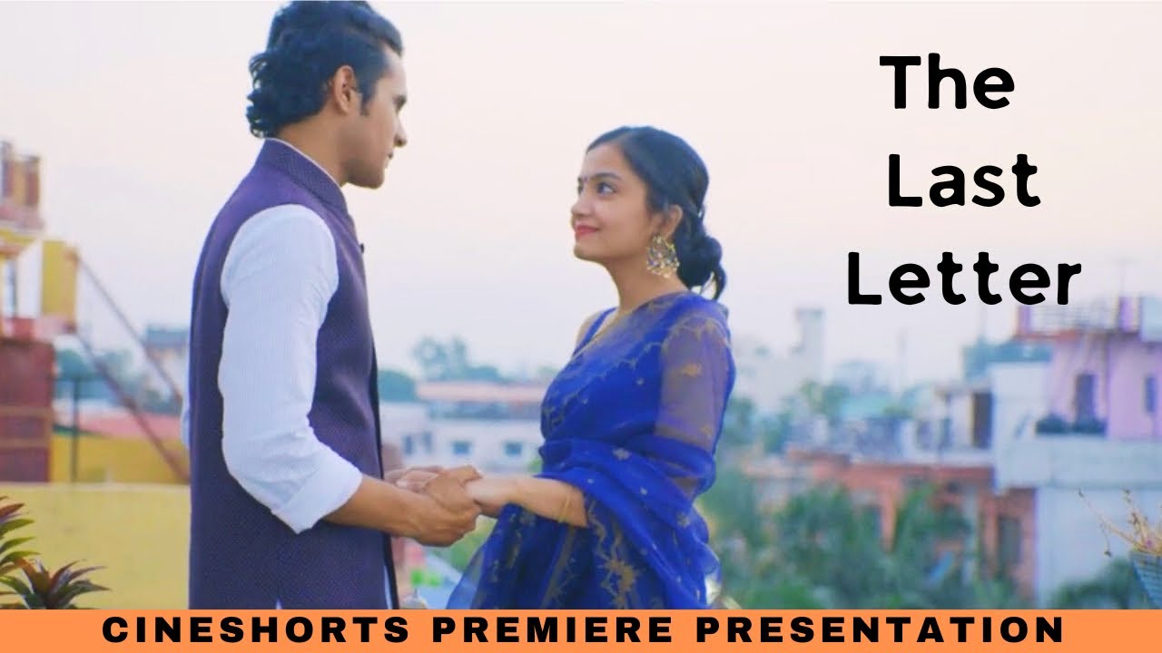 The Last Letter I A Lovers Heart Touching Last Letter I Hindi Emotional Short Film