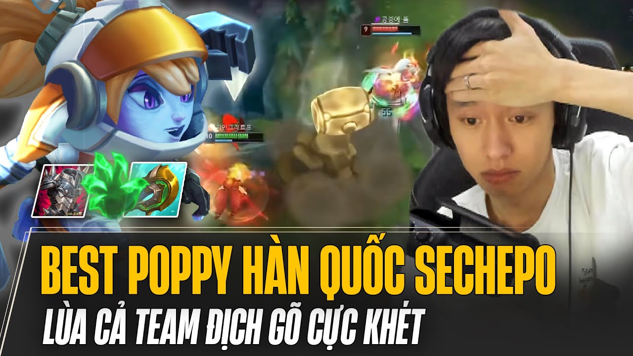 PROVIEW BEST POPPY HÀN QUỐC SECHEPO THÁCH ĐẤU HÀN LÙA CẢ TEAM ĐỊCH CỰC KHÉT