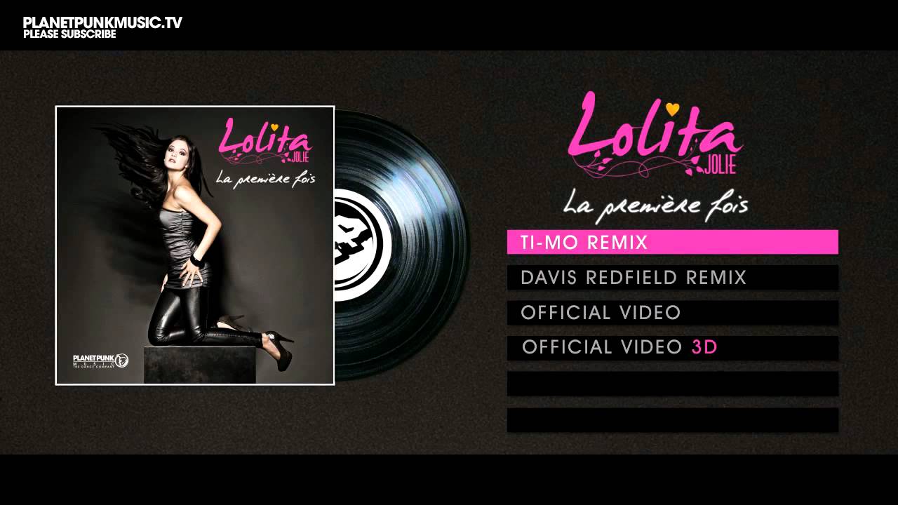 Lolita Jolie - La Première Fois - Ti-Mo Remix