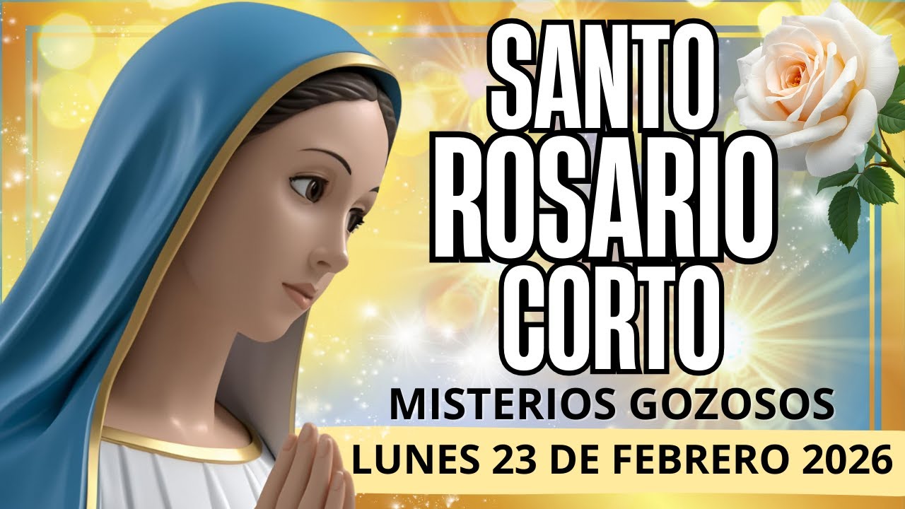 Santo Rosario Corto de hoy 23 de feb, misterios gozosos