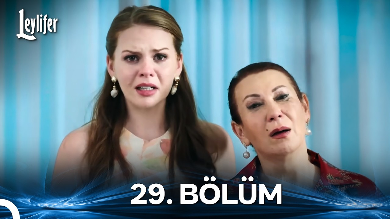 Leylifer 29. B&ouml;l&uuml;m