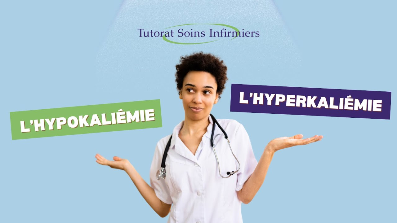 Comment reconnaitre l'hypokaliémie et l'hyperkaliémie