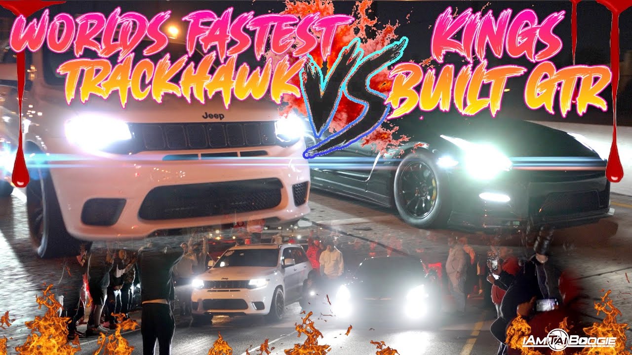 Самый быстрый в мире Trackhawk против Kings Built GTR за 18 000 долларов!
