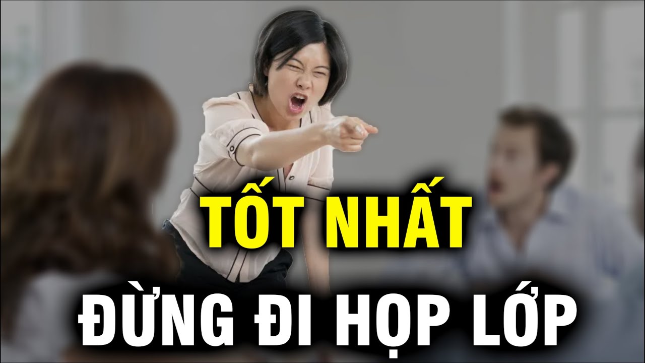 Người thông minh tốt nhất đừng tham gia họp lớp