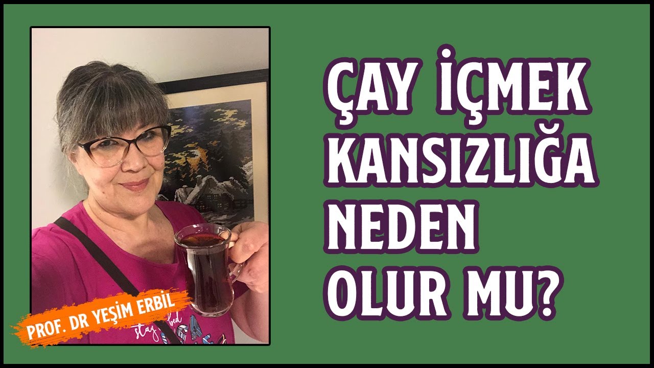 ÇAY Kansızlığa Neden Olur Mu? | Fazla Çay İçmek Zararlı Mı?