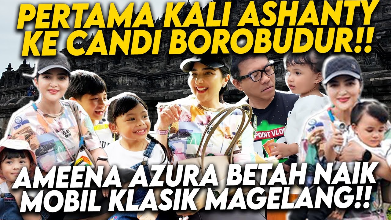 BERHASIL LEWATIN PUNCAK BARENG CUCU SAMA ANAK!! ANANG ASHANTY AJAK NAIK MOBIL KLASIK DI MAGELANG!!