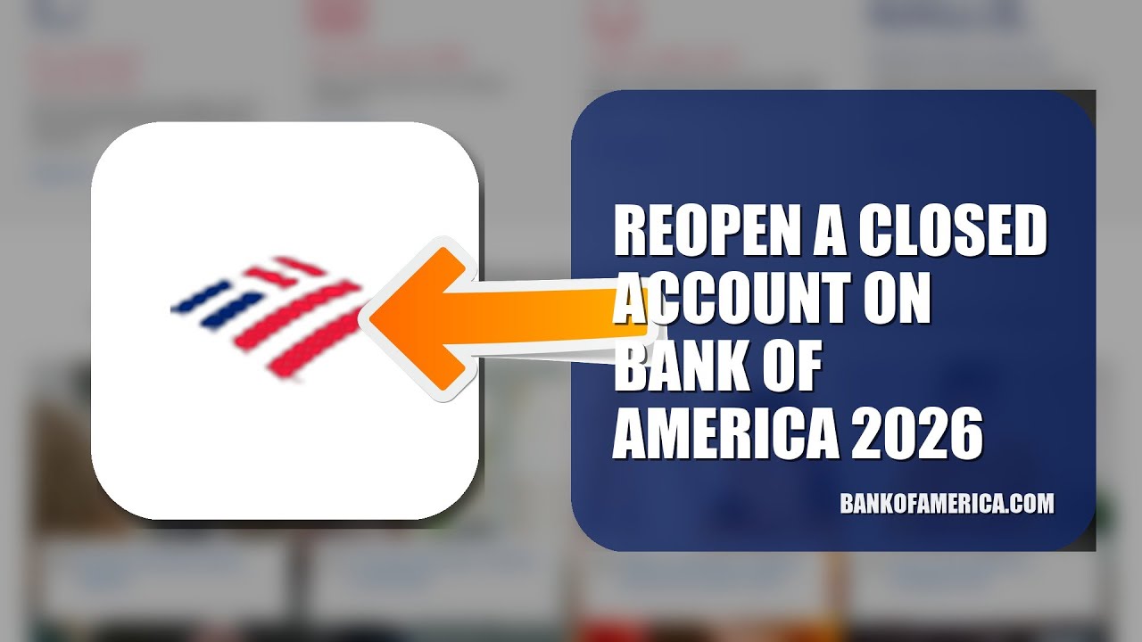 How To Reopen A Closed Account On Bank Of America 2026 (FULL TUTORIAL)