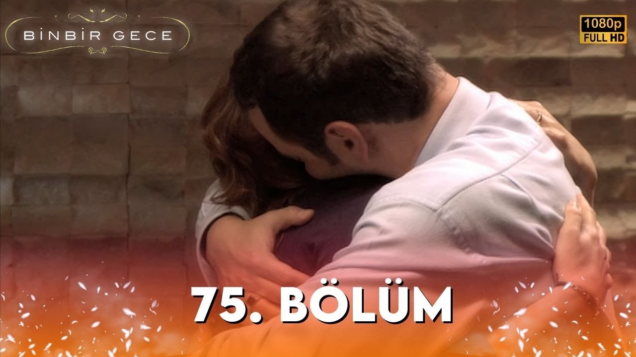 Binbir Gece - 75. Bölüm FULL HD