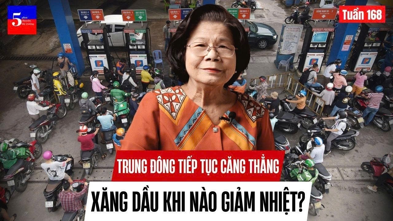 Trung Đông tiếp tục căng thẳng, xăng dầu khi nào giảm nhiệt? | 5 Phút Chuyện Thị Trường | Tuần 168