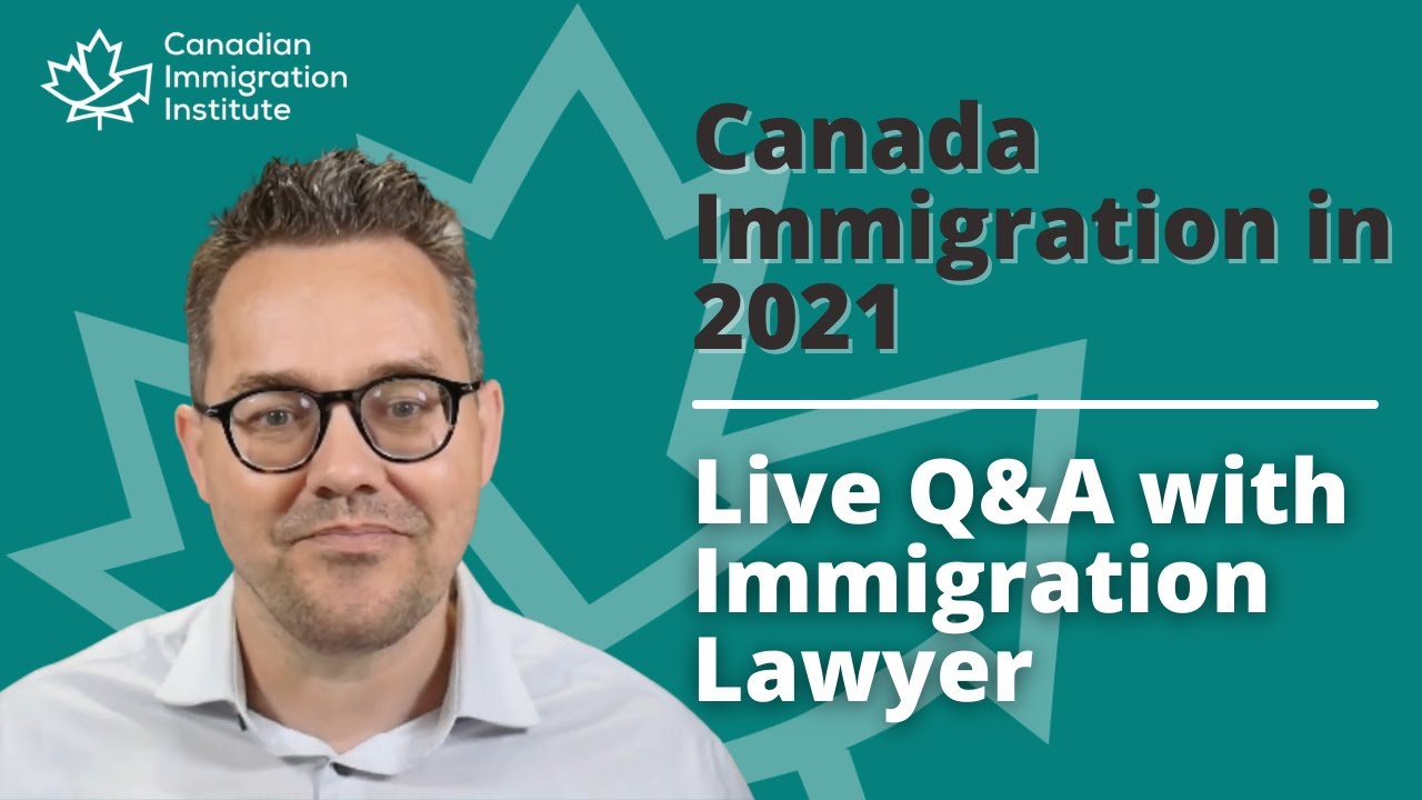 Canada Immigration 2021 - Live Q&A