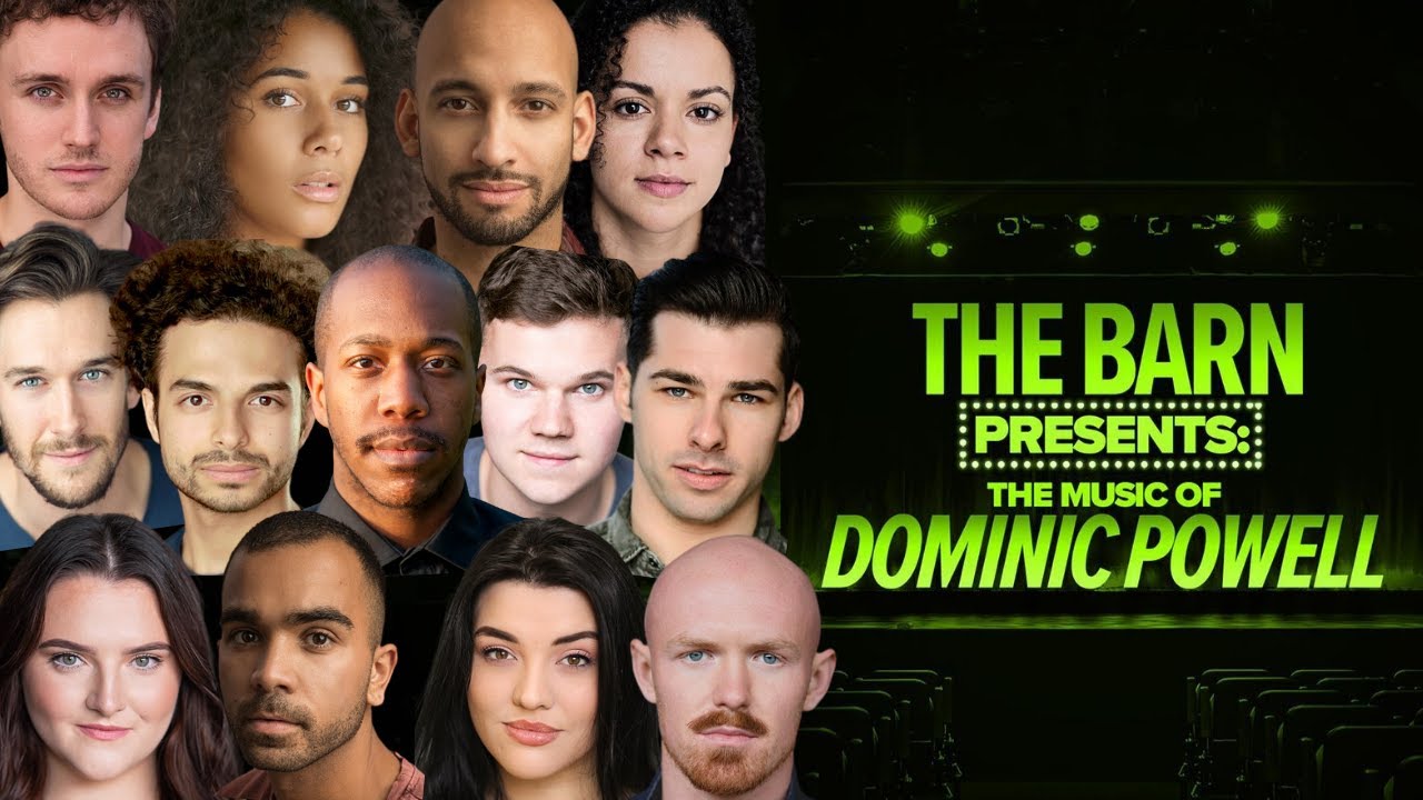 The Barn Presents: The Music Of Dominic Powell | Full Musical Theatre Concert