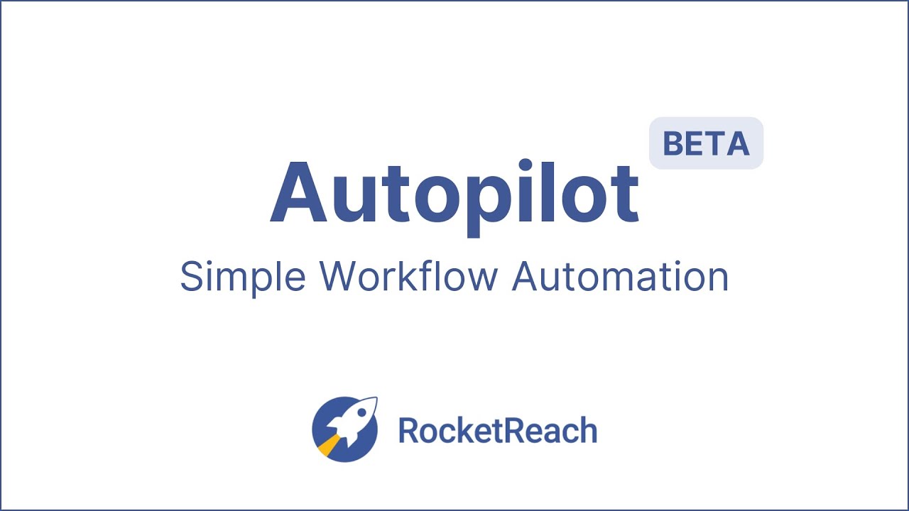 Autopilot by RocketReach for Simple Workflow Automation
