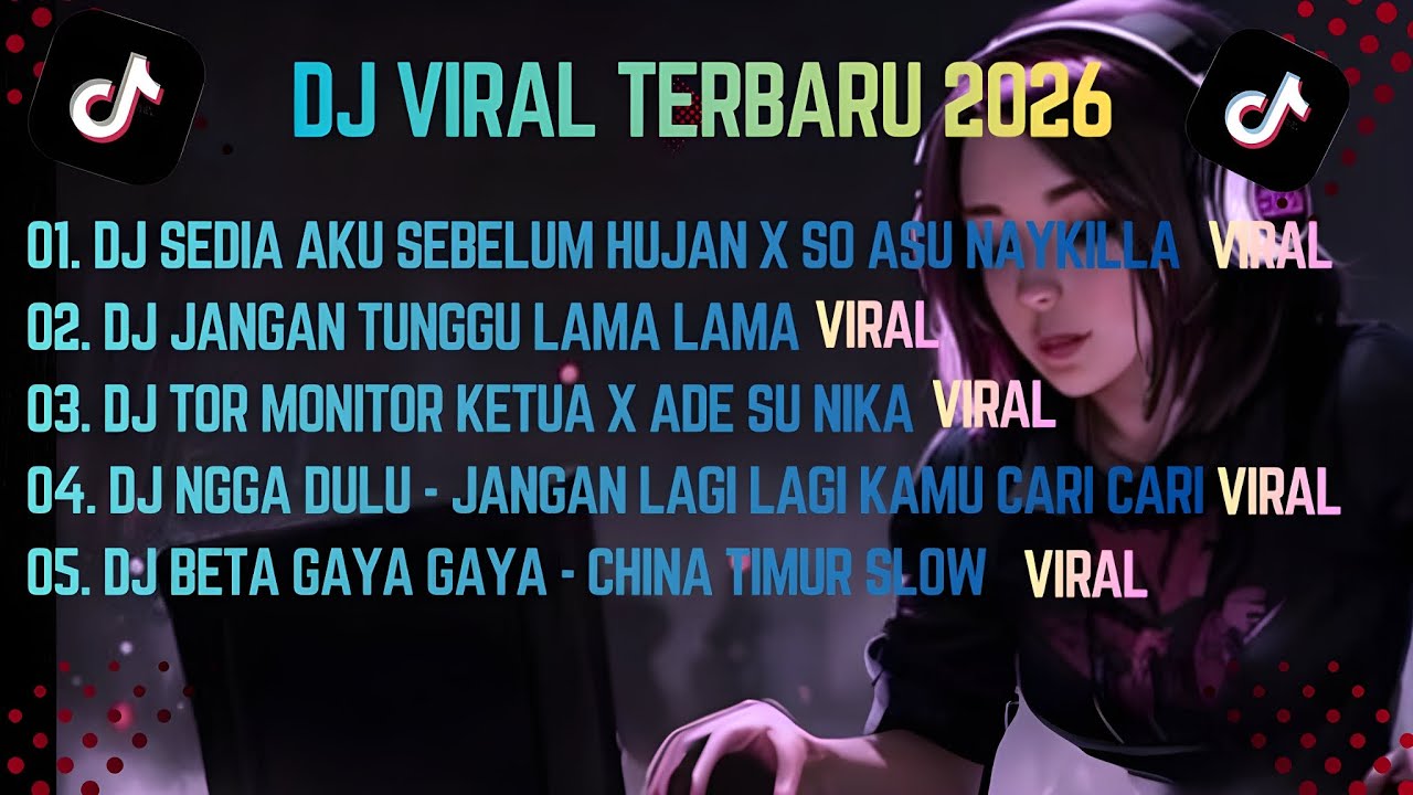 Playlist DJ Viral 2026 Nonstop Remix TikTok Paling Dicari
