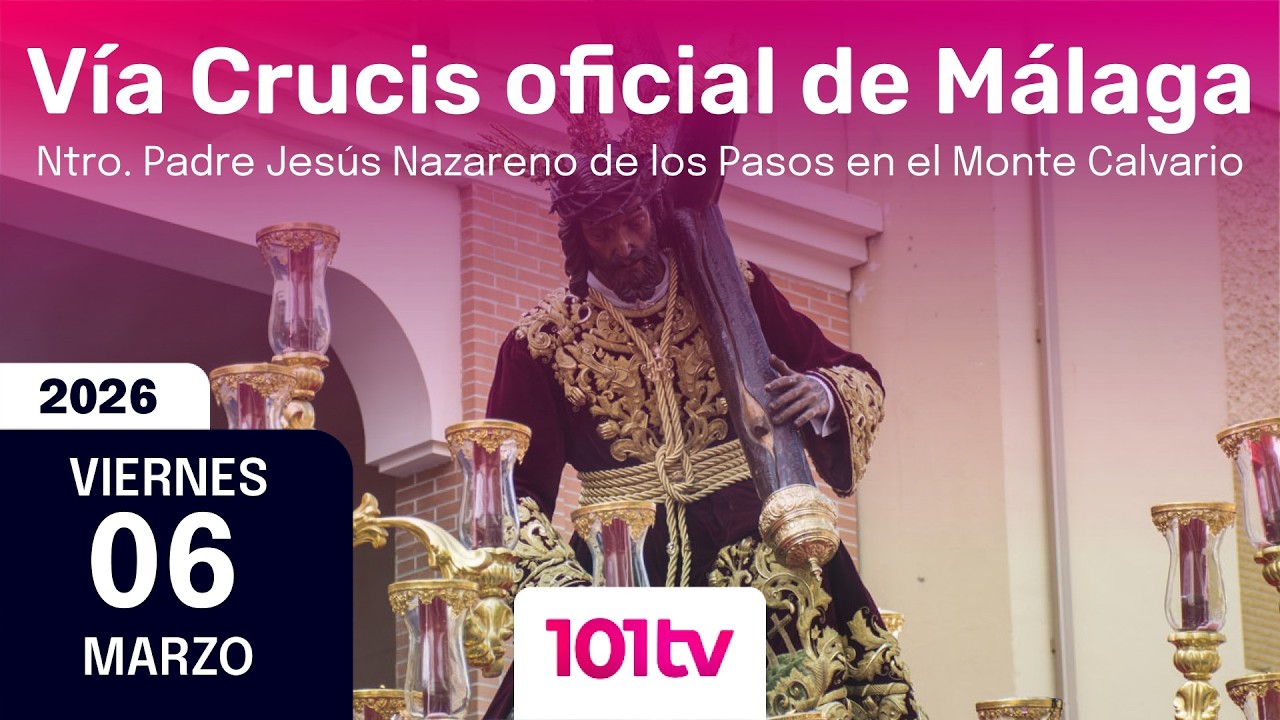 🔴 En directo | Vía Crucis oficial de Málaga | Señor de los Pasos en el Monte Calvario