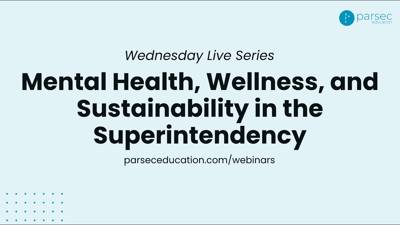 Mental Health, Wellness, and Sustainability in the Superintendency