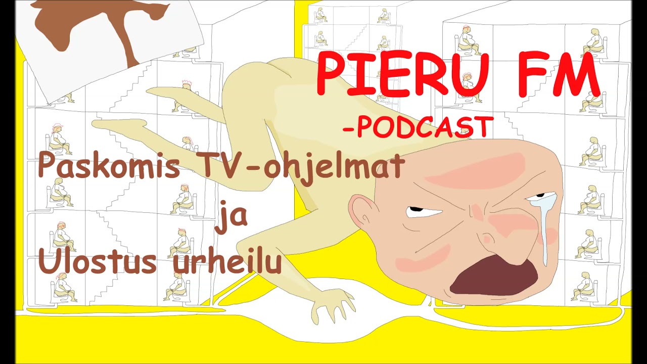 Pieru FM - Paskomis TV-ohjelmat ja Ulostus urheilu -podcast