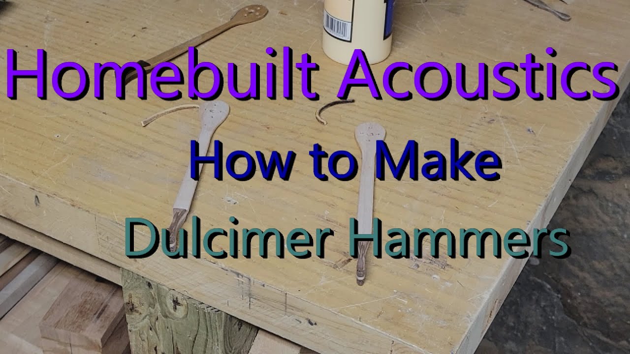 How To Make Dulcimer Hammers