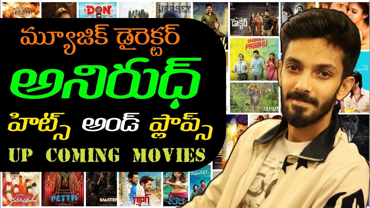Music Director Anirudh Hits and Flops / Anirudh Ravichander Movies list