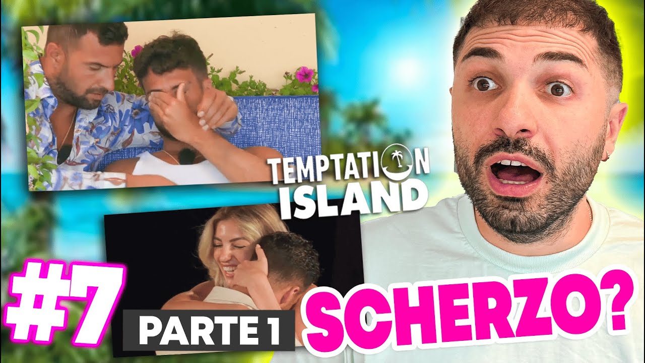 È TUTTO ORGANIZZATO? - TEMPTATION ISLAND 14 🏝️ Reaction #7 puntata (parte 1)