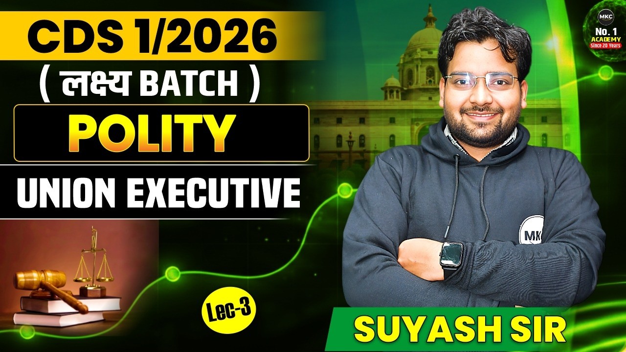 Polity for CDS 2026 : Union Executive (President) | Complete History & Polity Preparation | Lec 3