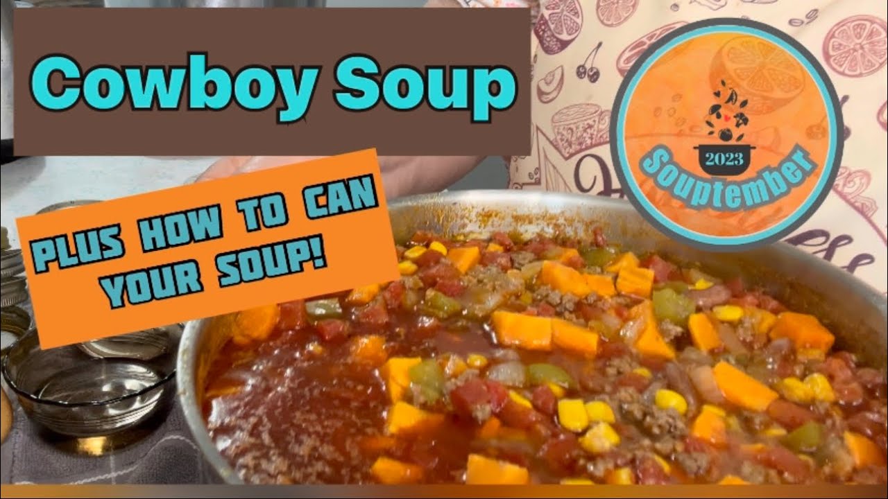 Hearty Cowboy Soup to Eat, Freeze or Can! | #Souptember