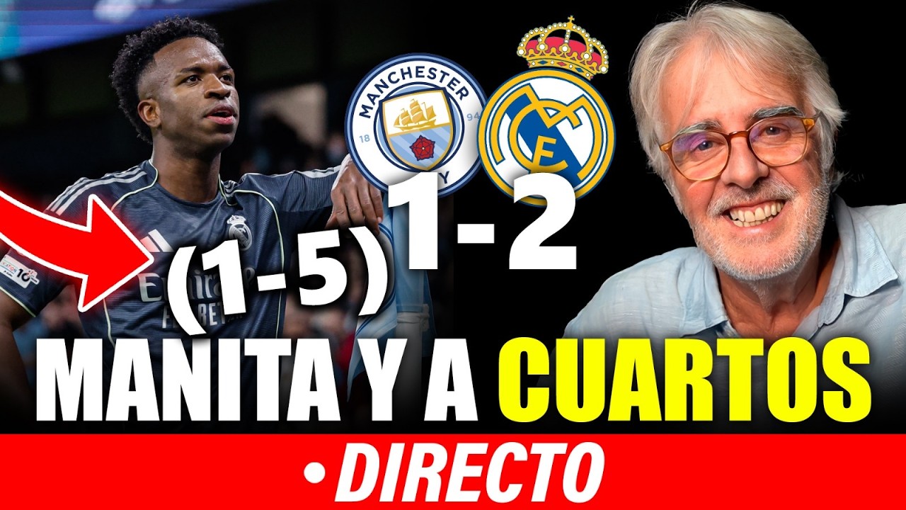 🔴MANCHESTER CITY - REAL MADRID en DIRECTO