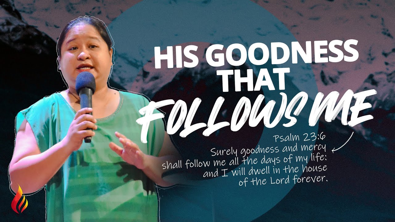 His Goodness That Follows Me | Ptr Rosemarie Lagasca