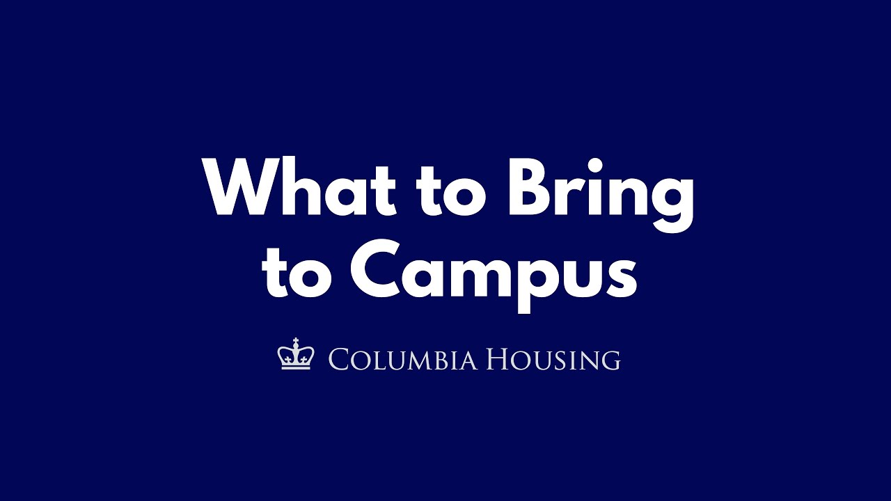What to Bring to Campus