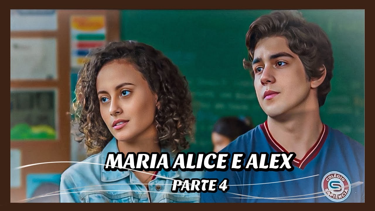 A HISTÓRIA DE MARIA ALICE E ALEX- PARTE 4