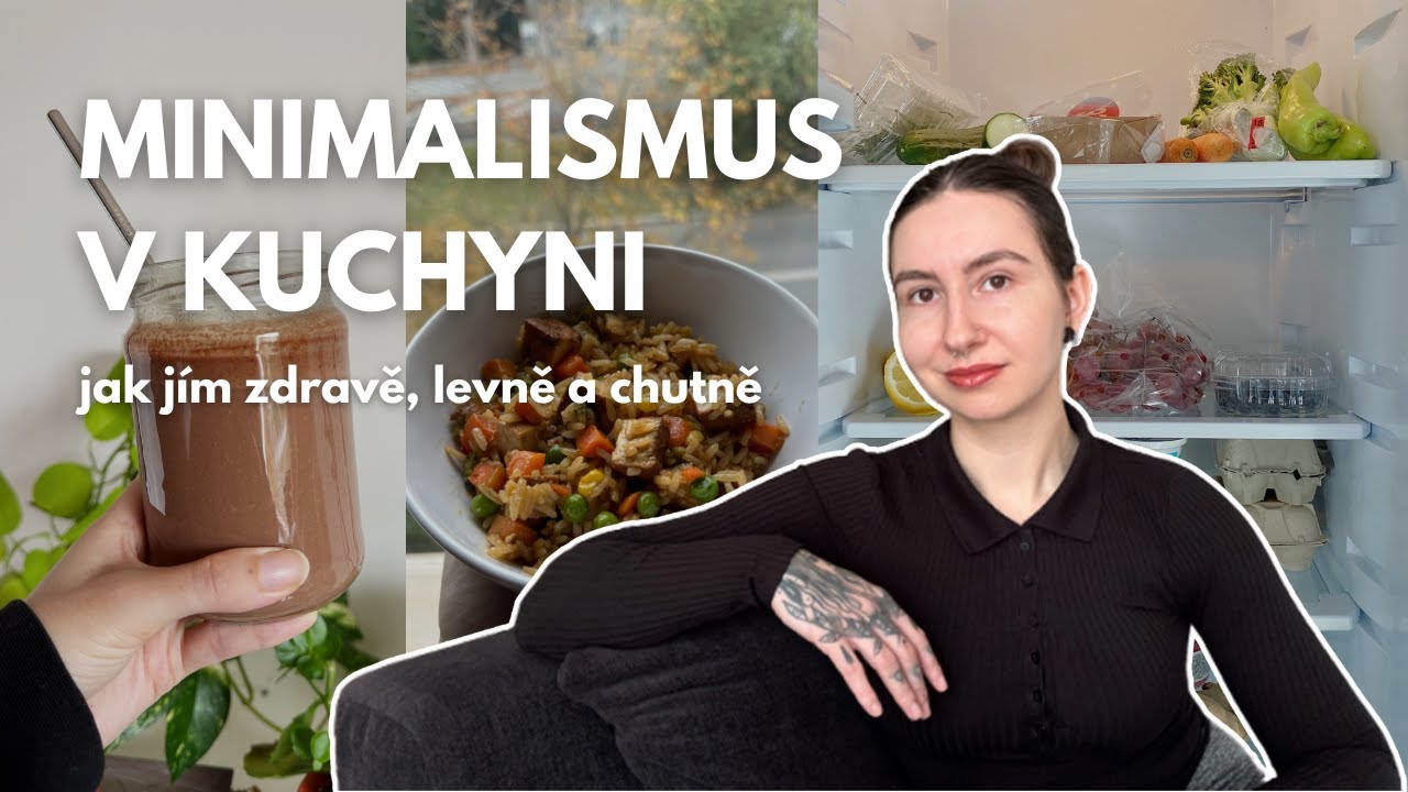 MINIMALISMUS v kuchyni: Jak jím zdravě, levně a chutně?