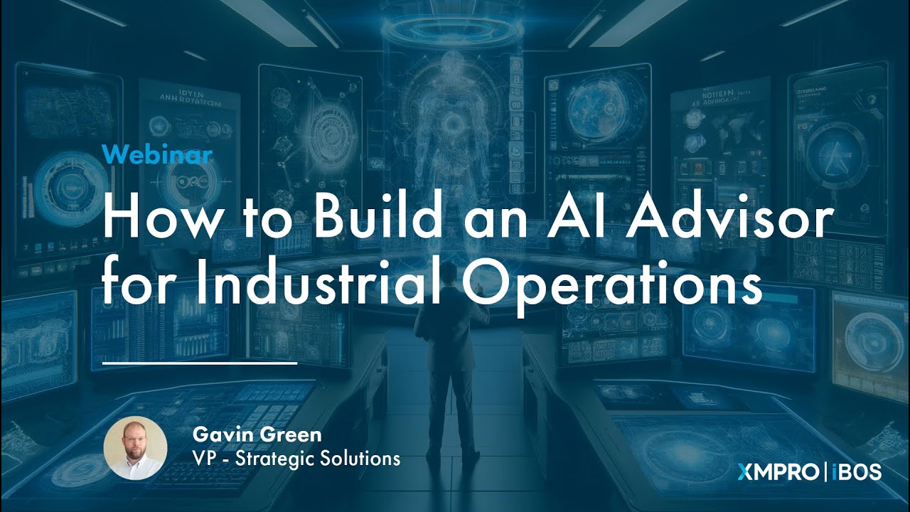 How to Build an AI Advisor for Industrial Operations Using XMPro