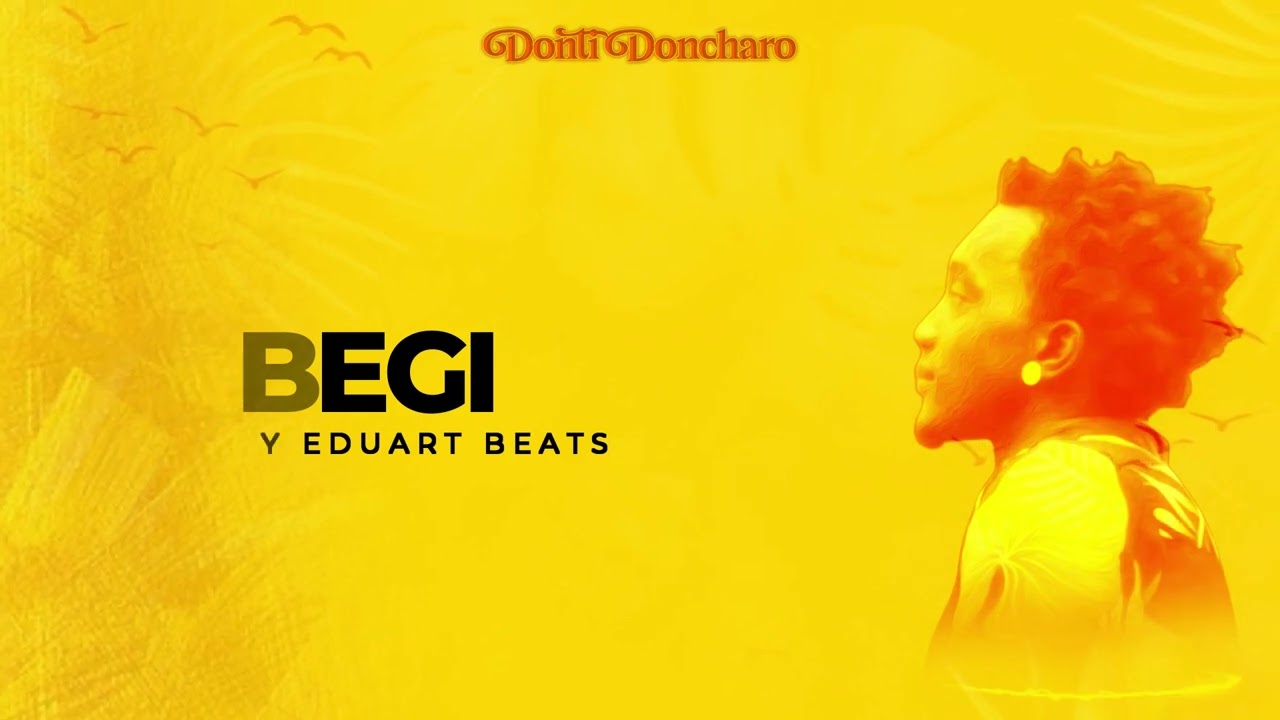 Donti Doncharo -Begi  (Prod By EduartBeats & Digital Vincent)