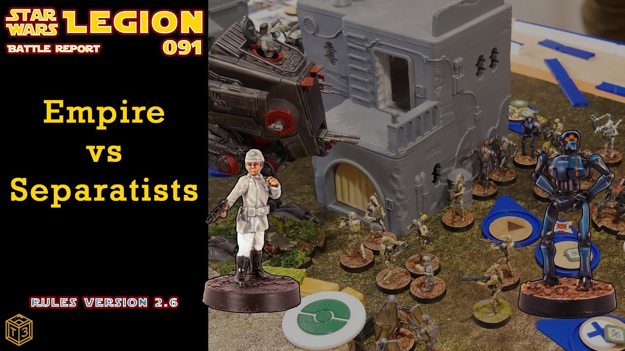Star Wars Legion Battle Report 091 - Empire vs Separatists (2.6, Kalani)