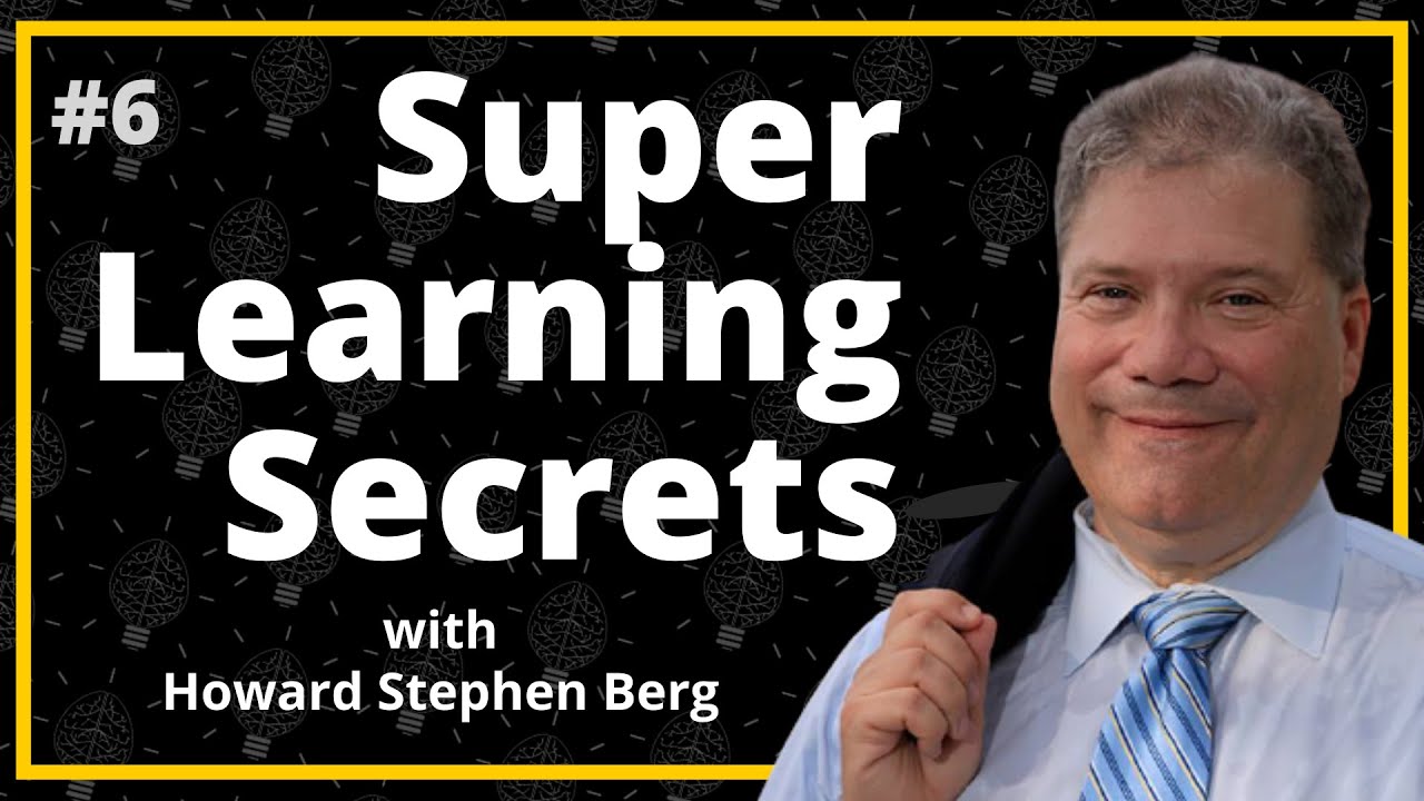 Super Learning Secrets with Howard Berg | Mind Devs Podcast Ep. #6