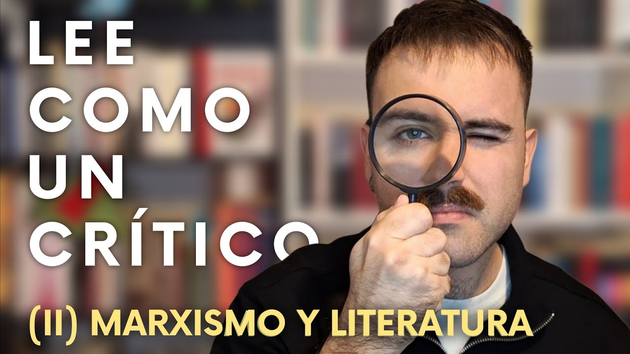 MARXISMO Y LITERATURA: Teor&iacute;a literaria para principiantes (II)