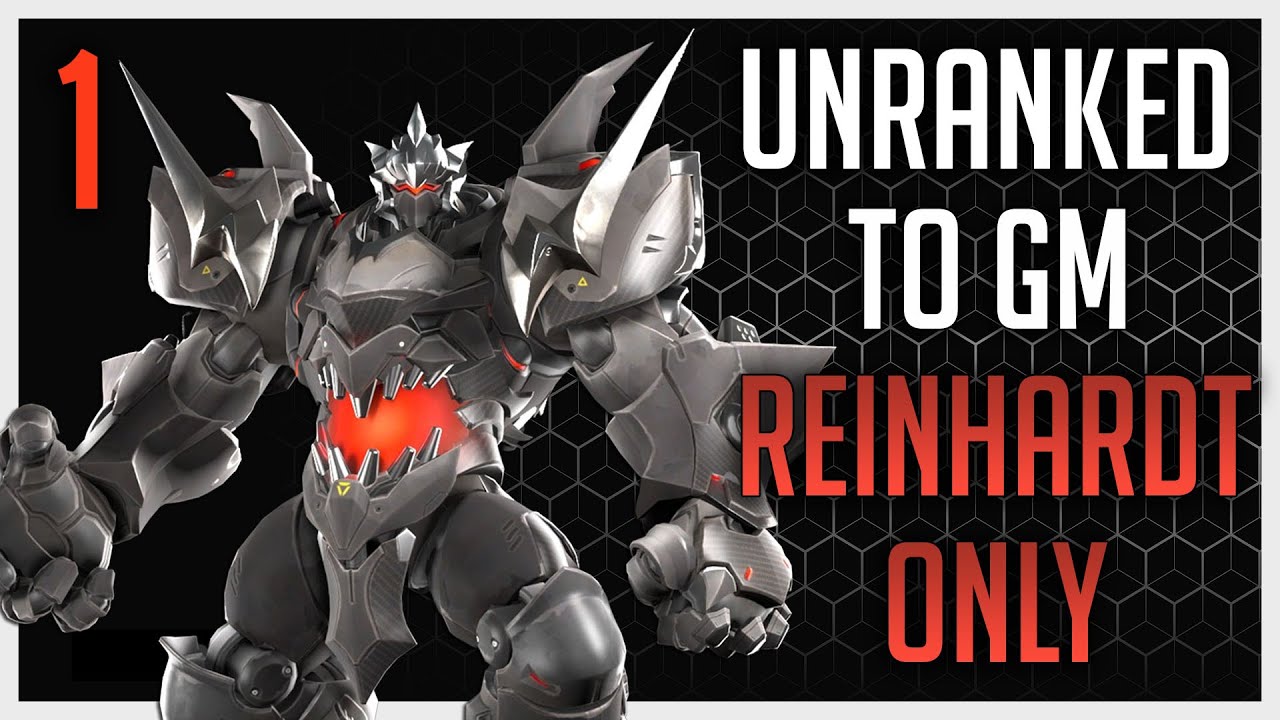 Unranked to GM: Reinhardt Only - Ep. 1