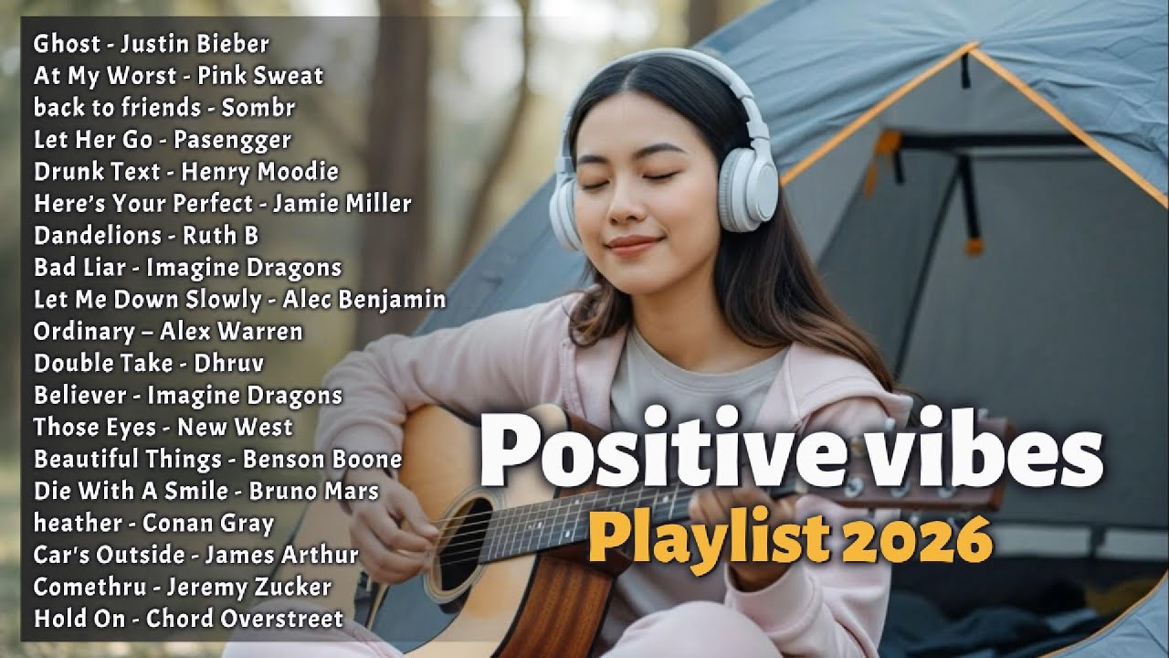 🎶Positive Vibes Playlist 2026🍃| Morning Serenity Healing Songs —Top  Trending English Songs