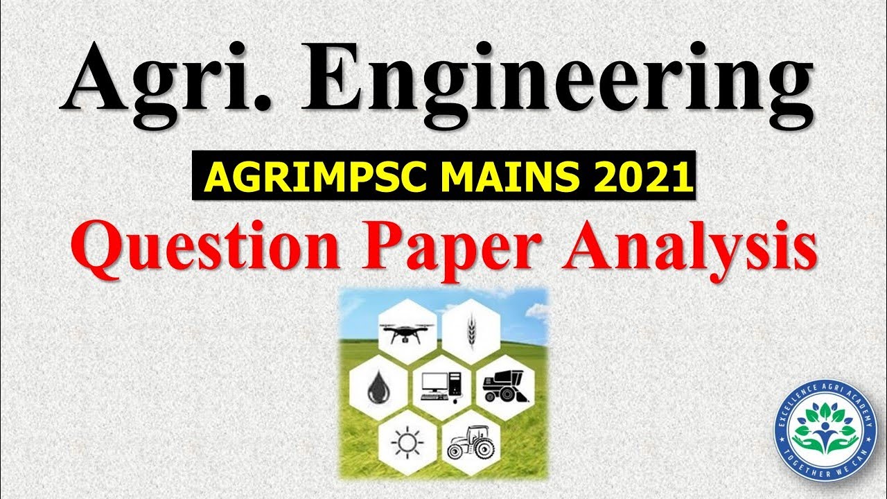 Agri Engineering Analysis I AGRIMPSC MAINS 2021