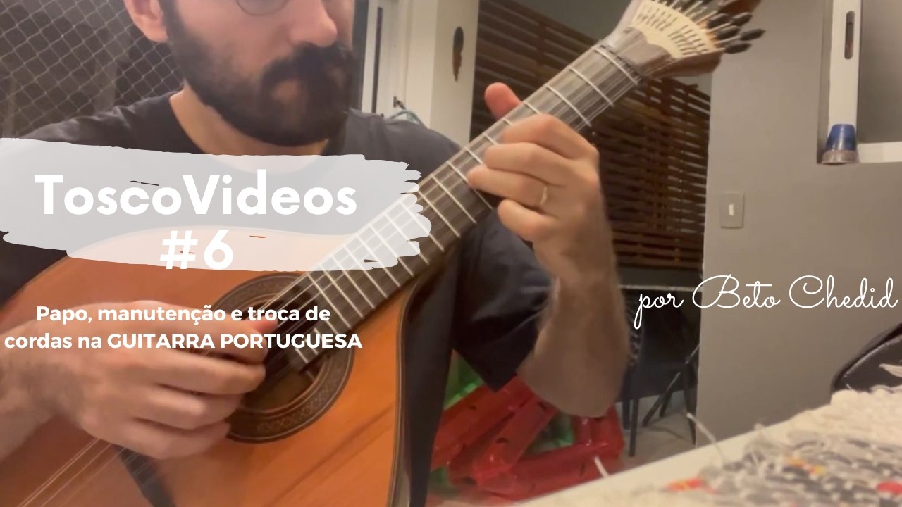 ToscoVideos #7 - Papo, manutenção e troca de cordas na Guitarra Portuguesa