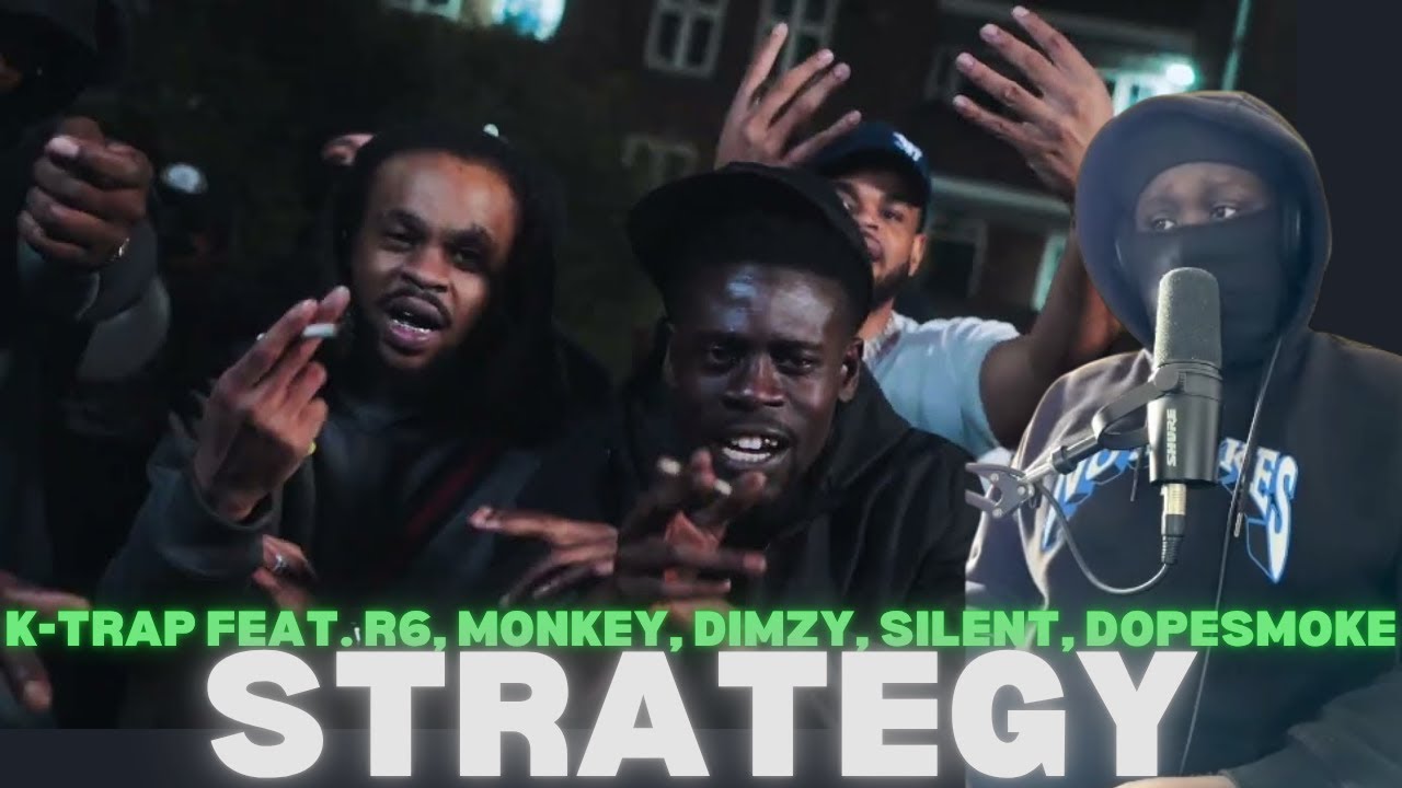 K-Trap - Strategy (Hill Mix) feat. R6, Monkey, Dimzy, Silent, Dopesmoke [REACTION]