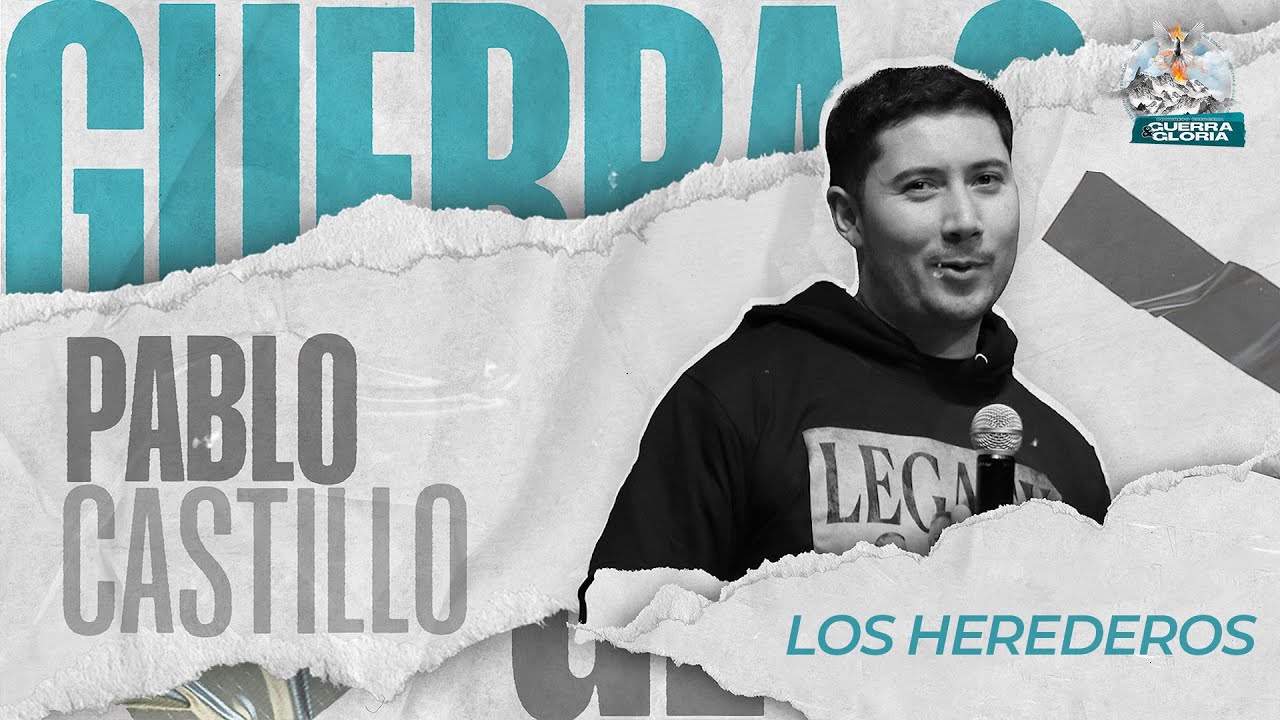 Los Herederos - Pablo Castillo | Congreso Guerra & Gloria