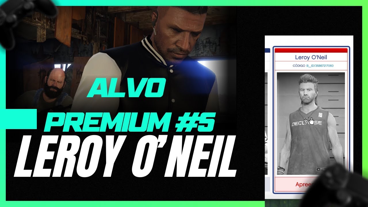 GTA Online Alvo Premium #5 - Leroy O'Neil [SOLO]