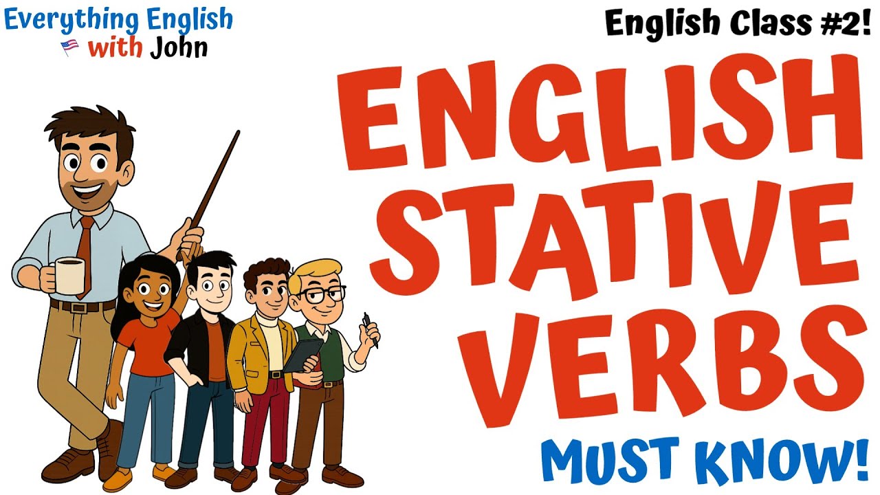 English Class #2 - Stative Verbs: Present Simple vs Continuous Grammar