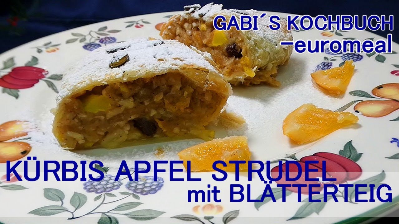 APFEL   KÜRBIS STRUDEL   Süßes im knusprigen Blätterteig